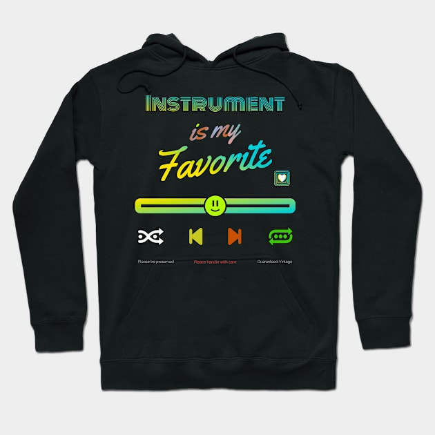 My Favorite is instrument Hoodie by vectorhelowpal